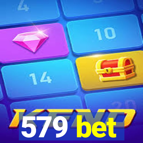 579 bet